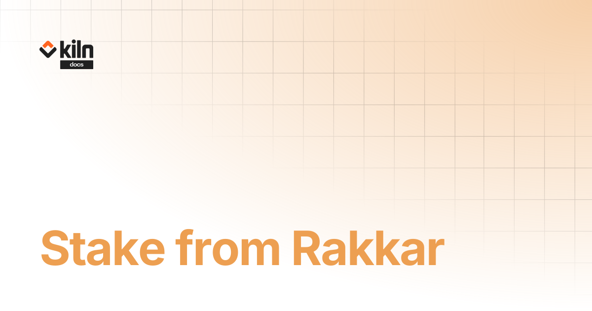 Stake from Rakkar | Kiln docs