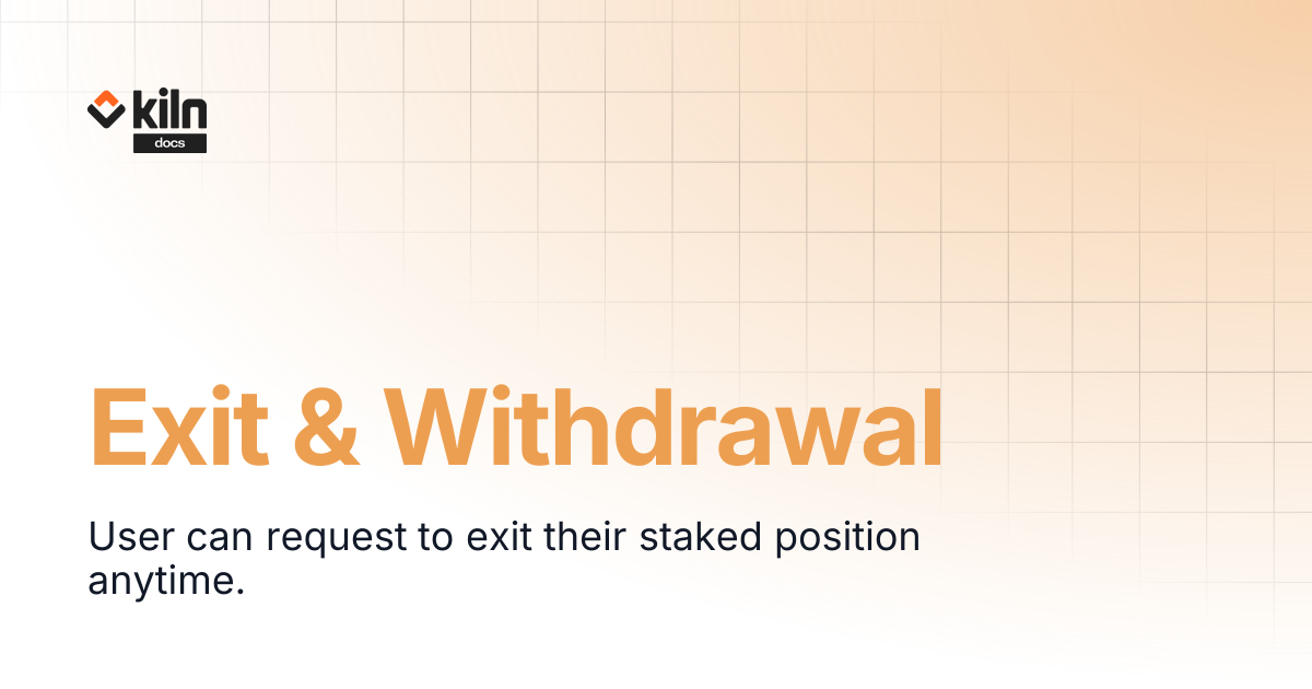 Exit & Withdrawal | Kiln docs