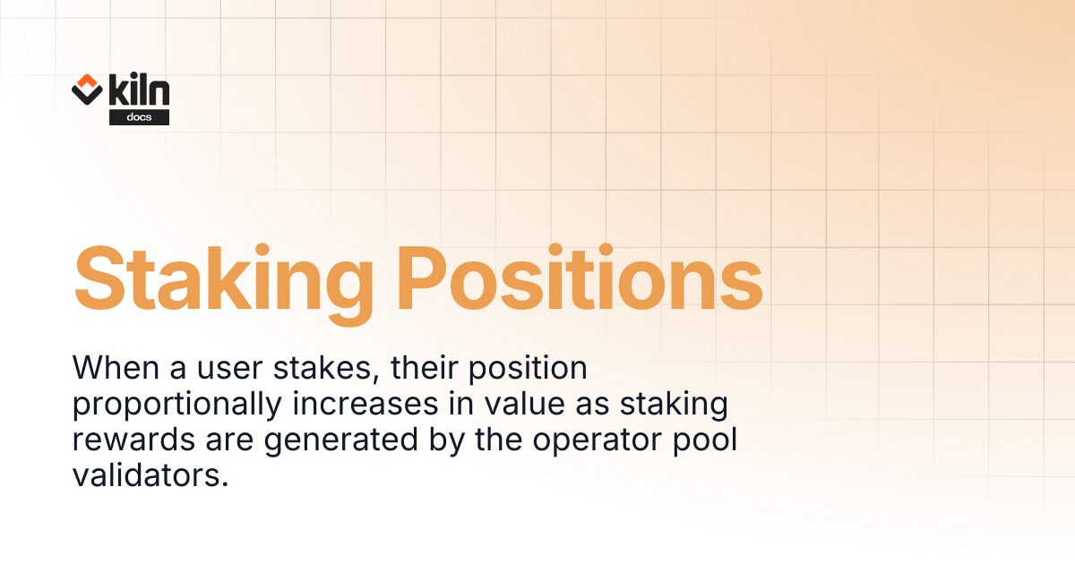 Staking Positions | Kiln docs